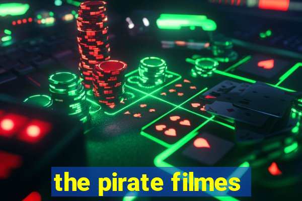 the pirate filmes